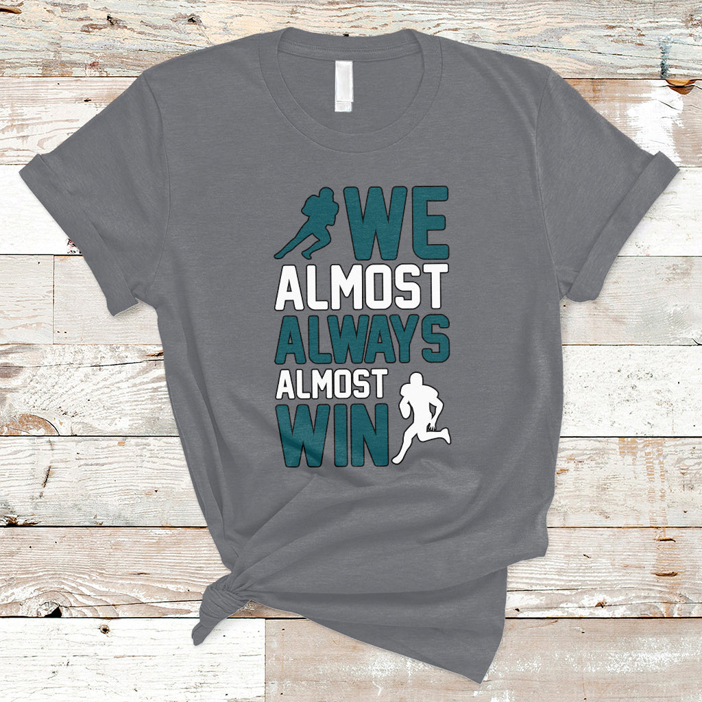 Retro We Almost Always Almost Win Football Season T-Shirt - Wonder Print Shop