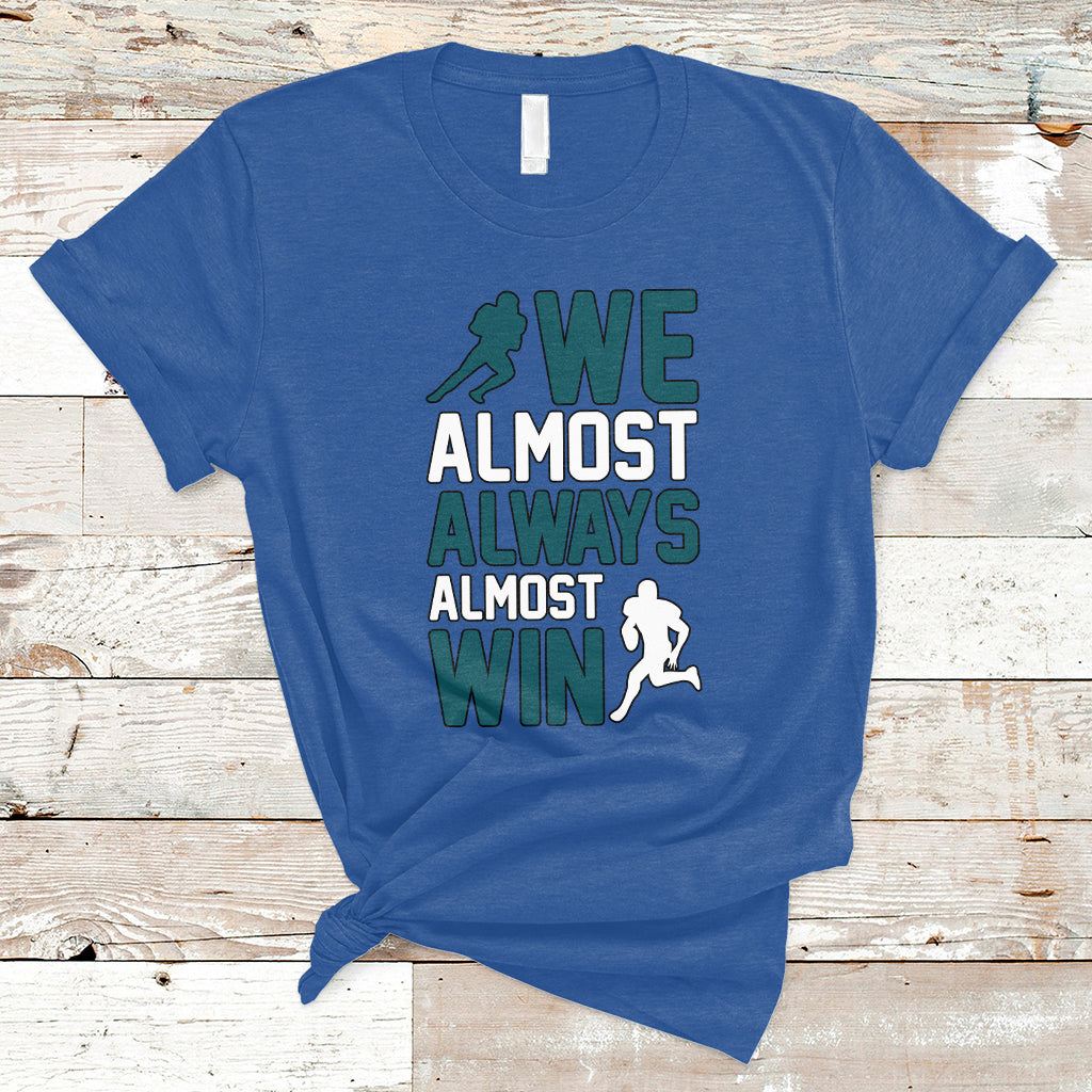 Retro We Almost Always Almost Win Football Season T-Shirt - Wonder Print Shop