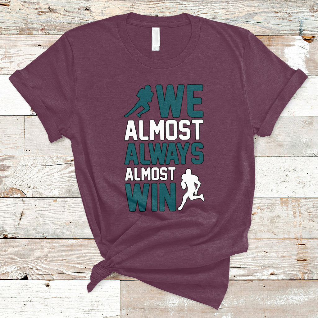 Retro We Almost Always Almost Win Football Season T-Shirt - Wonder Print Shop