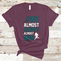 Retro We Almost Always Almost Win Football Season T-Shirt - Wonder Print Shop