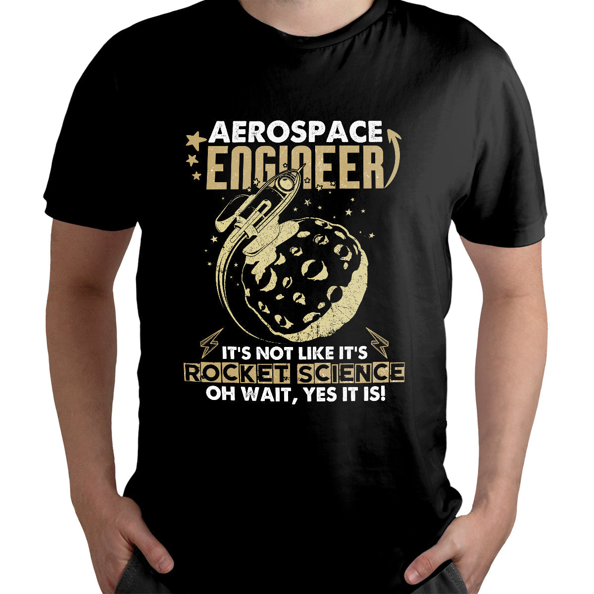 Aerospace Engineer It's Not Like It's Rocket Science oh Wait, Yes It Is, Aerospace Engineer T Shirt - Wonder Print Shop