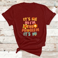 Funny Quote It's Me Hi I'm The Problem It's Me T Shirt - Wonder Print Shop
