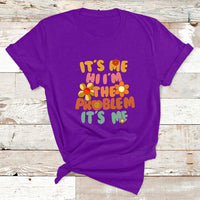 Funny Quote It's Me Hi I'm The Problem It's Me T Shirt - Wonder Print Shop