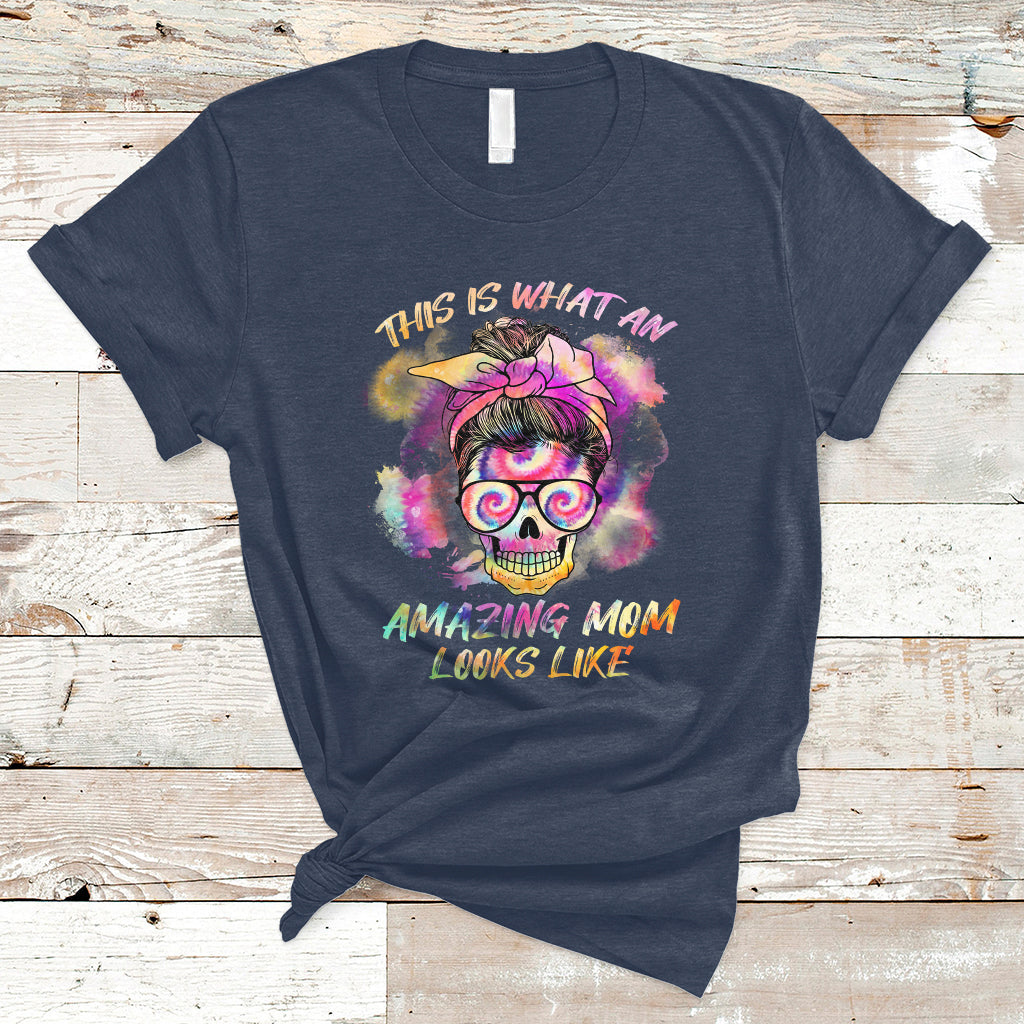 Womens This Is What An Amazing Mom Looks Like Messy Bun Funny Mother's Day Gift T Shirt - Wonder Print Shop