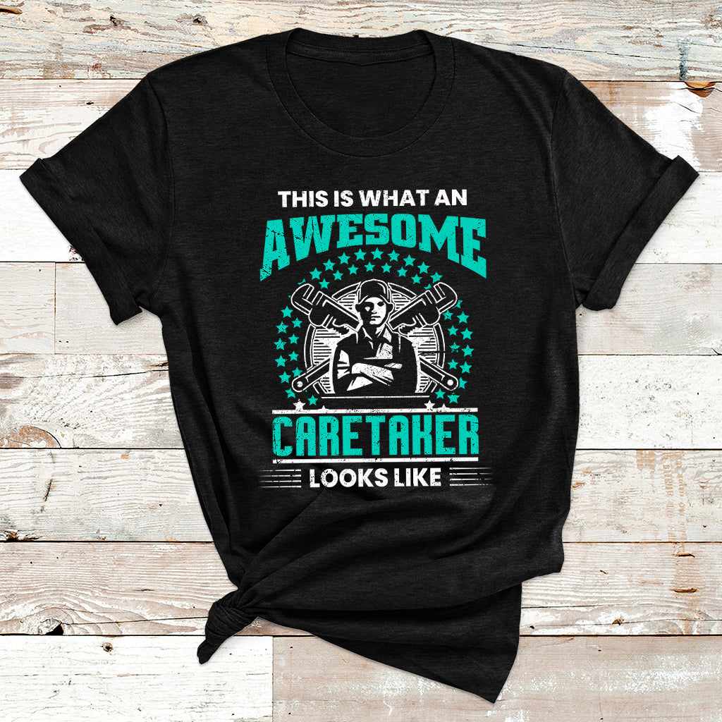 This Is What An Awesome Caretaker Looks Like T Shirt - Wonder Print Shop