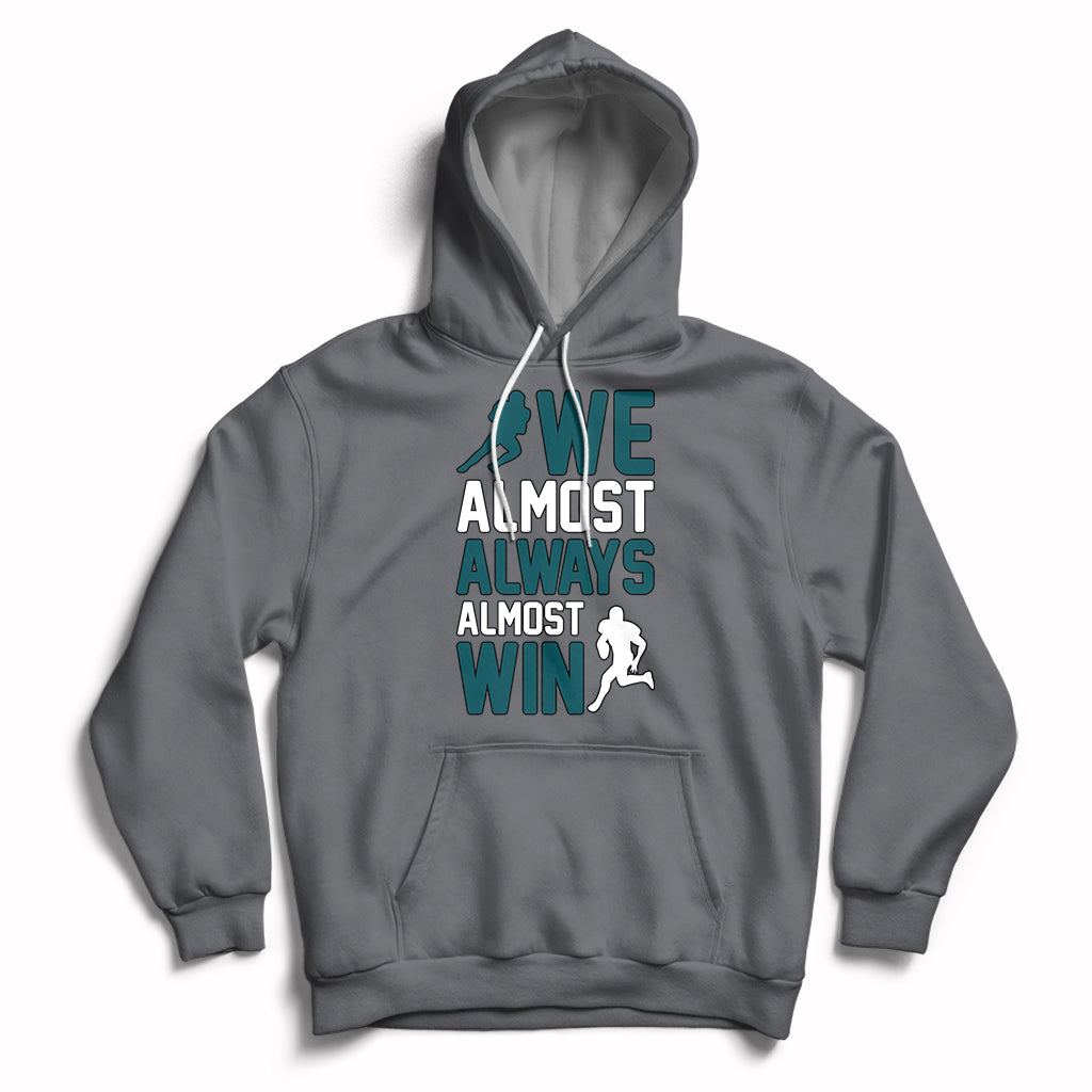 Retro We Almost Always Almost Win Football Season Hoodie - Wonder Print Shop