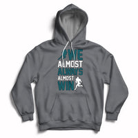 Retro We Almost Always Almost Win Football Season Hoodie - Wonder Print Shop
