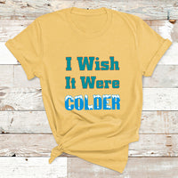 Sarcastic Dolphins Coach I Wish It Were Colder T Shirt - Wonder Print Shop