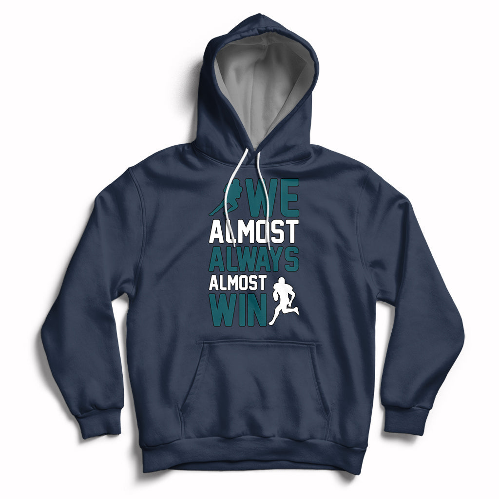 Retro We Almost Always Almost Win Football Season Hoodie - Wonder Print Shop