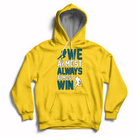 Retro We Almost Always Almost Win Football Season Hoodie - Wonder Print Shop
