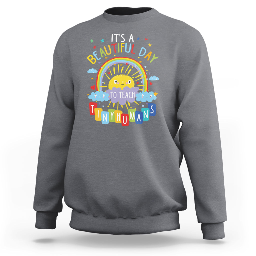 Groovy It's A Good Day To Teach Tiny Humans To Teacher Rainbow Sweatshirt - Wonder Print Shop