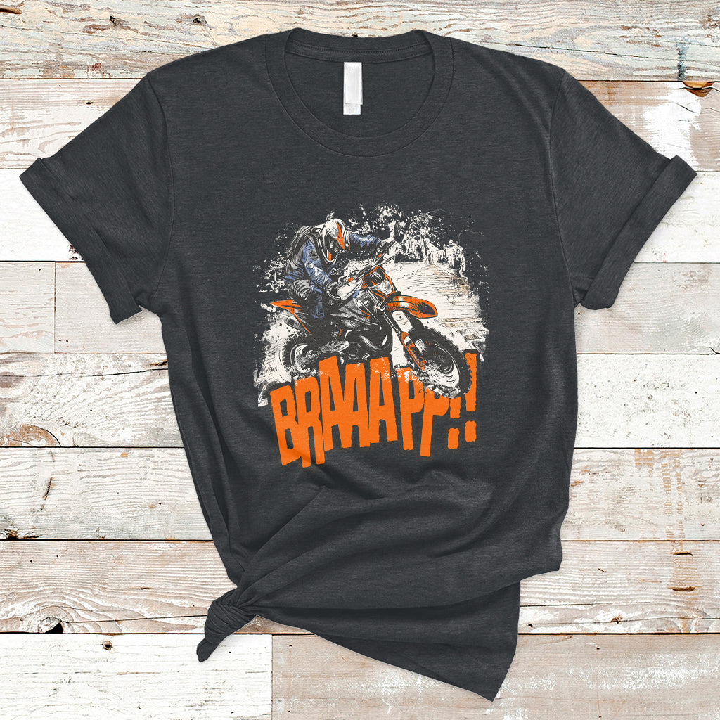 Braaap Motorcycle Rider Enthusiast Biker Dirt Biker Motorcross T-Shirt - Wonder Print Shop