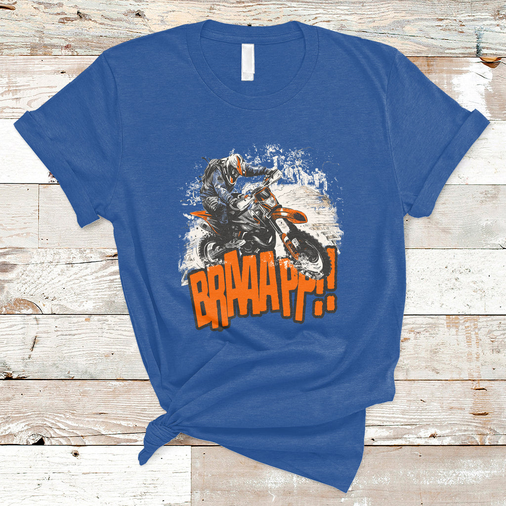 Braaap Motorcycle Rider Enthusiast Biker Dirt Biker Motorcross T-Shirt - Wonder Print Shop