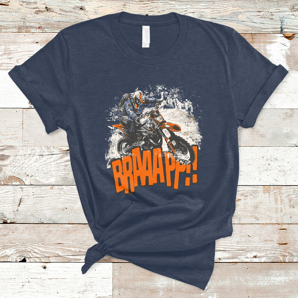 Braaap Motorcycle Rider Enthusiast Biker Dirt Biker Motorcross T-Shirt - Wonder Print Shop