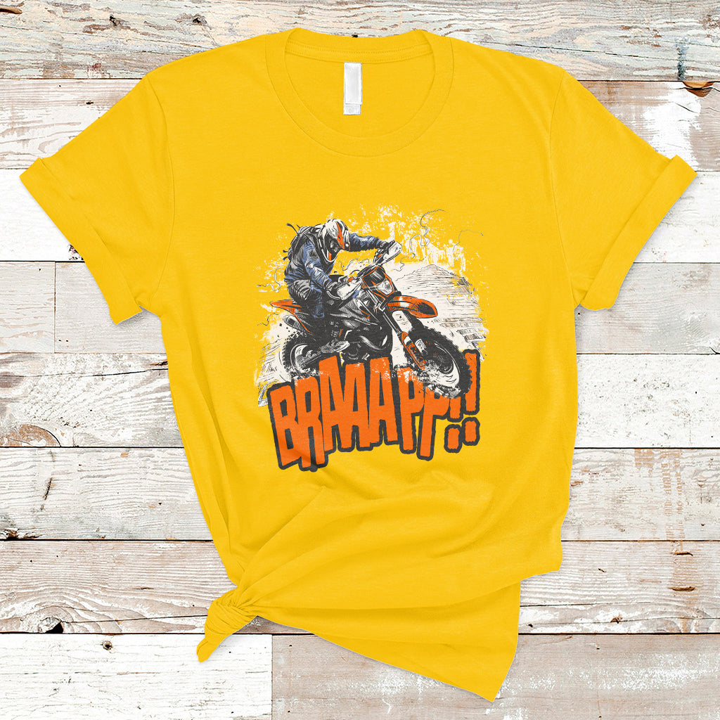Braaap Motorcycle Rider Enthusiast Biker Dirt Biker Motorcross T-Shirt - Wonder Print Shop
