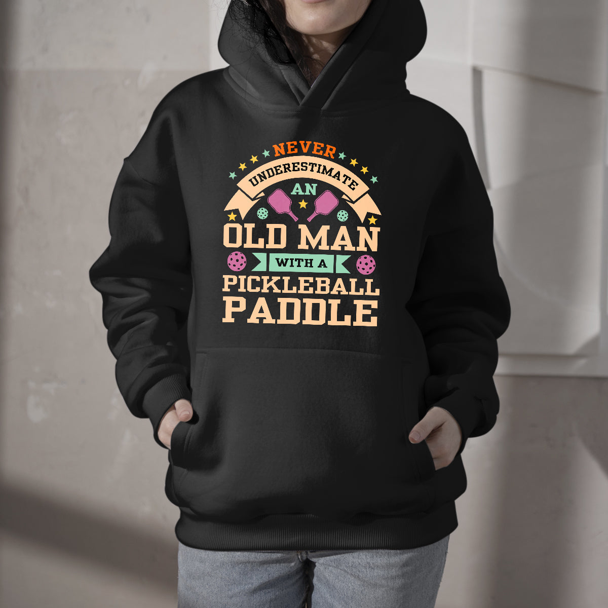 Never Underestimate An Old Man With A Pickleball Paddle Men, Pickleball Hoodie - Wonder Print Shop