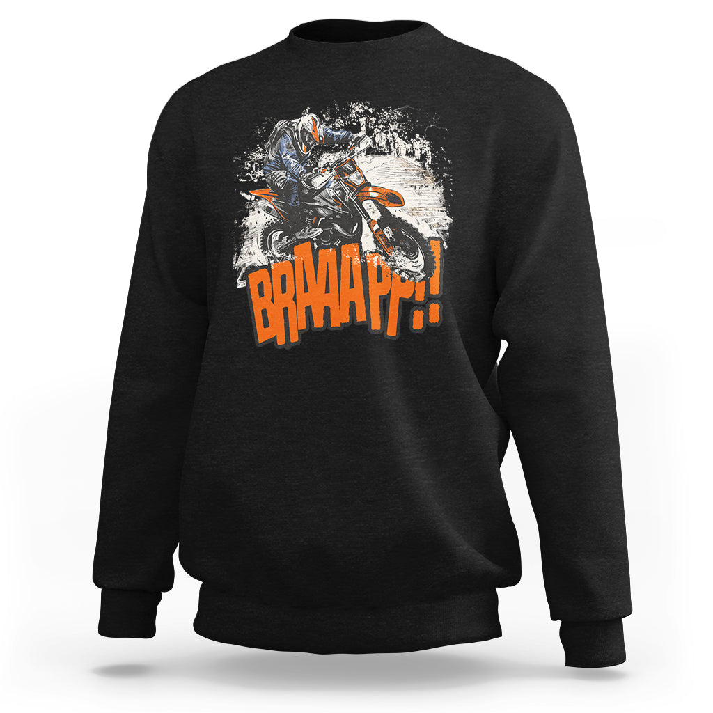 Braaap Motorcycle Rider Enthusiast Biker Dirt Biker Motorcross Sweatshirt - Wonder Print Shop