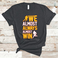 Retro We Almost Always Almost Win Football Season Yellow T-Shirt - Wonder Print Shop