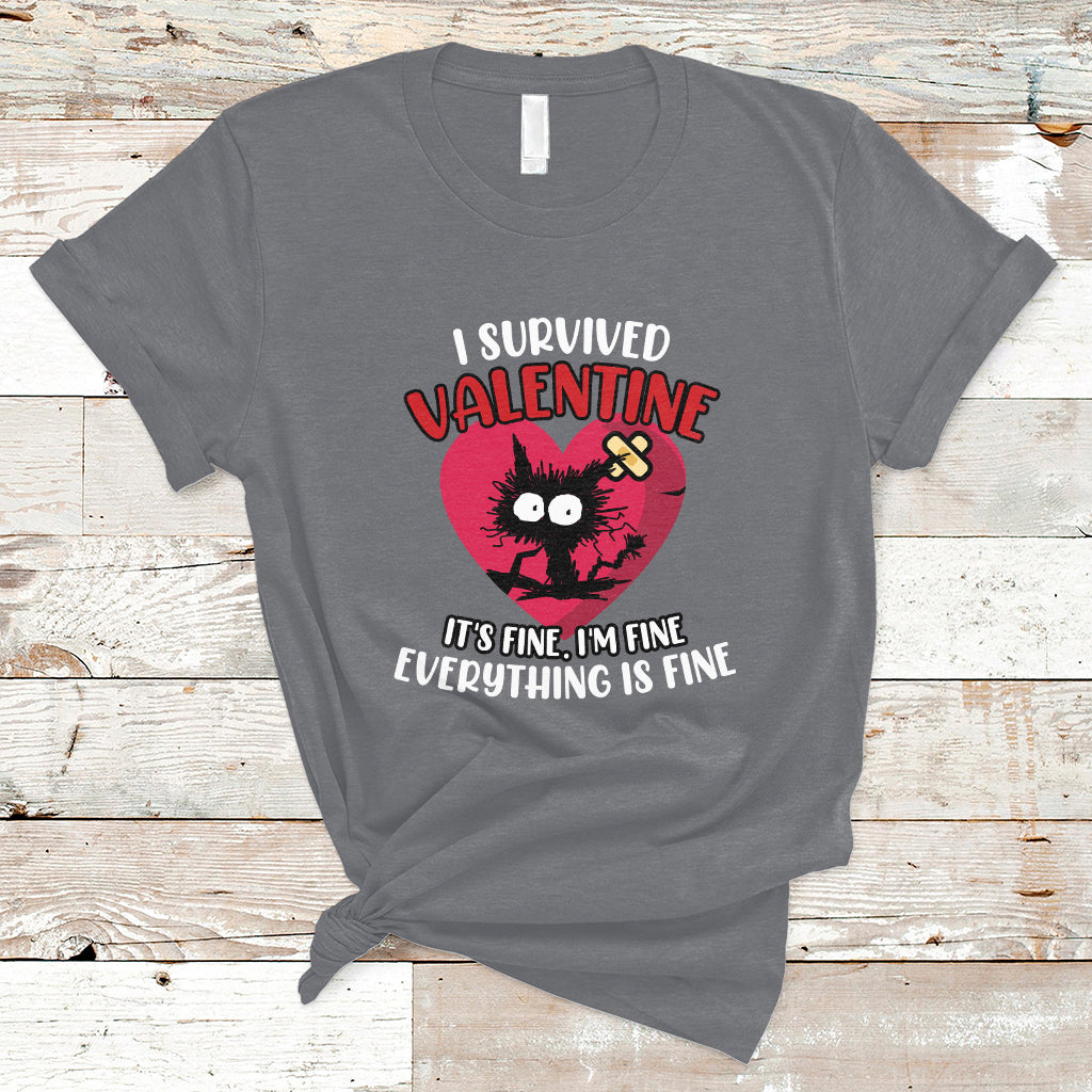 I Survived Valentine It's Fine I'm Fine Everything Is Fine T-Shirt - Wonder Print Shop