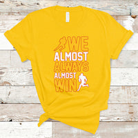 Retro We Almost Always Almost Win Football Season Yellow T-Shirt - Wonder Print Shop