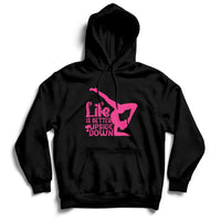 Yoga Saying Life Is Better Upside Down Dancer Gymnast Hoodie - Wonder Print Shop