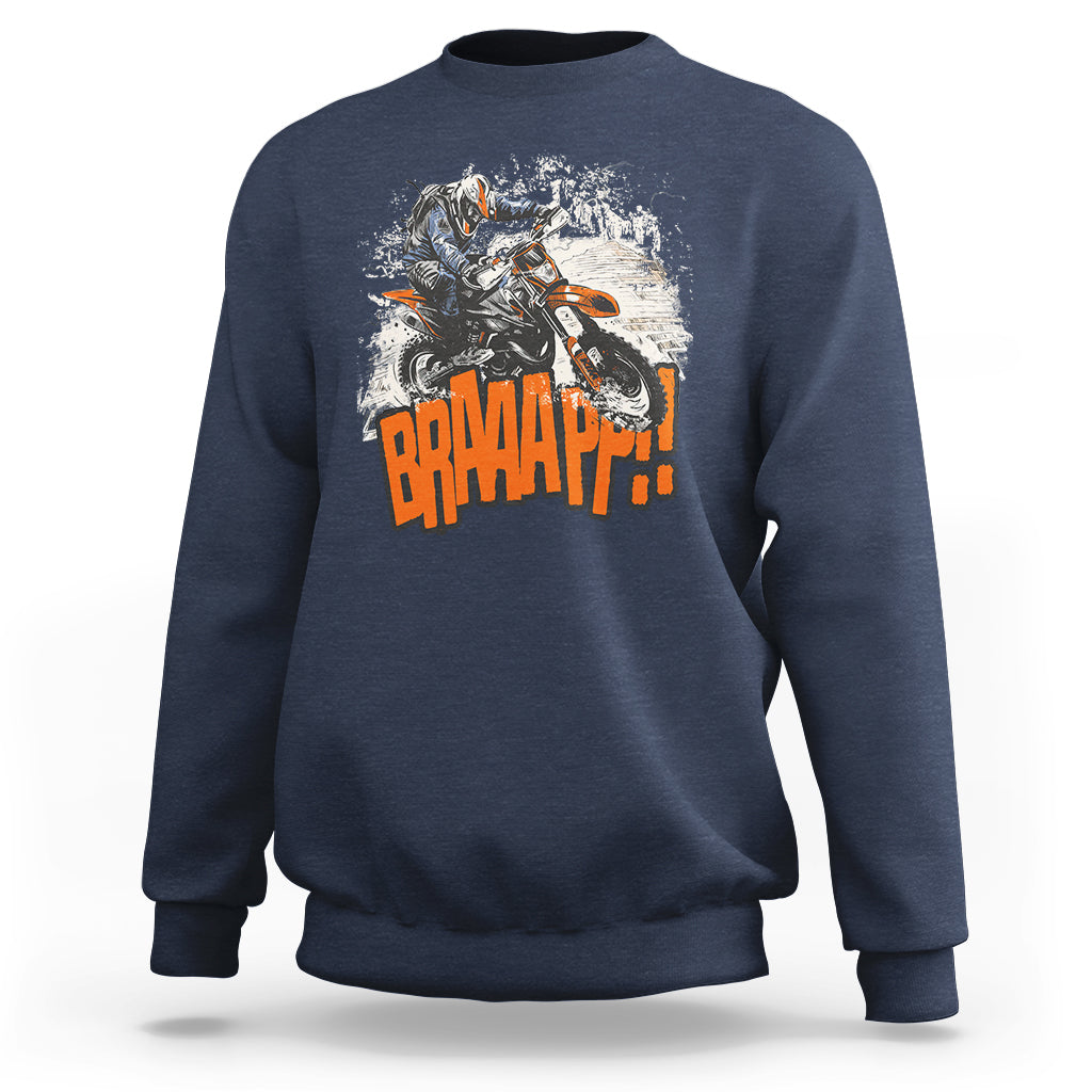 Braaap Motorcycle Rider Enthusiast Biker Dirt Biker Motorcross Sweatshirt - Wonder Print Shop