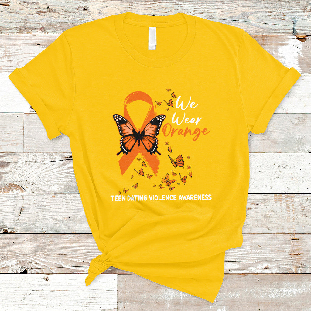 We Wear Orange To Support Teen Dating Violence Awareness T-Shirt - Wonder Print Shop