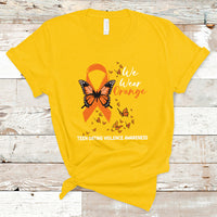 We Wear Orange To Support Teen Dating Violence Awareness T-Shirt - Wonder Print Shop