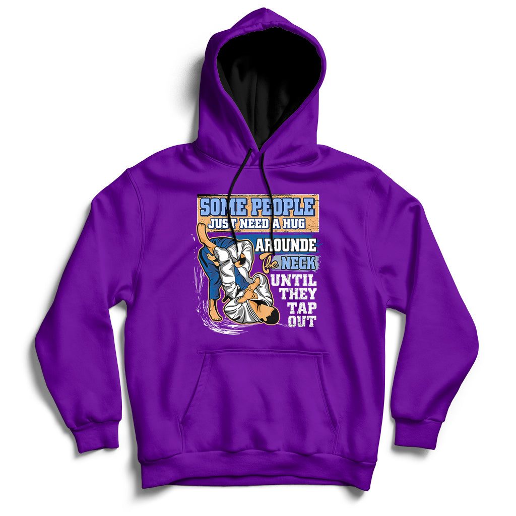 Some People Just Need A Hug-Brazilian Jiu Jitsu MMA BJJ Hoodie - Wonder Print Shop