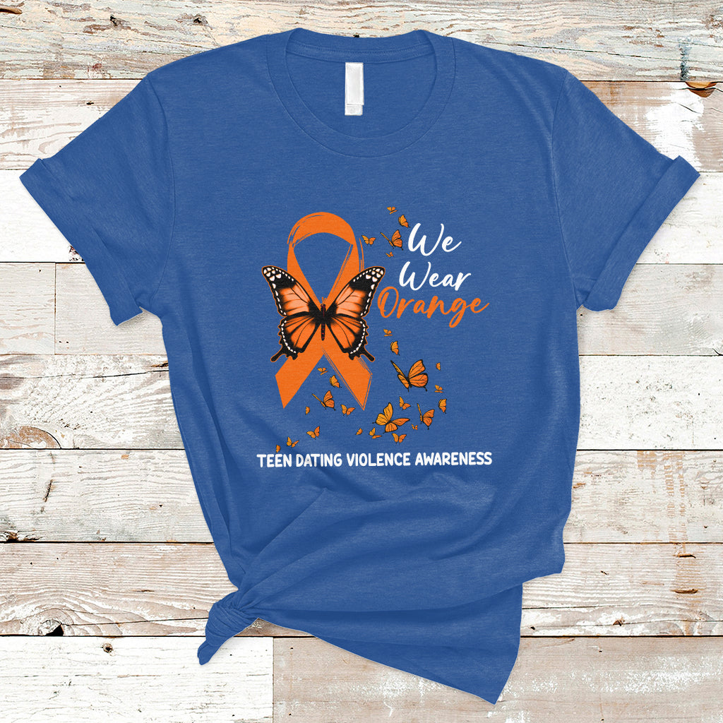 We Wear Orange To Support Teen Dating Violence Awareness T-Shirt - Wonder Print Shop