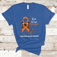 We Wear Orange To Support Teen Dating Violence Awareness T-Shirt - Wonder Print Shop