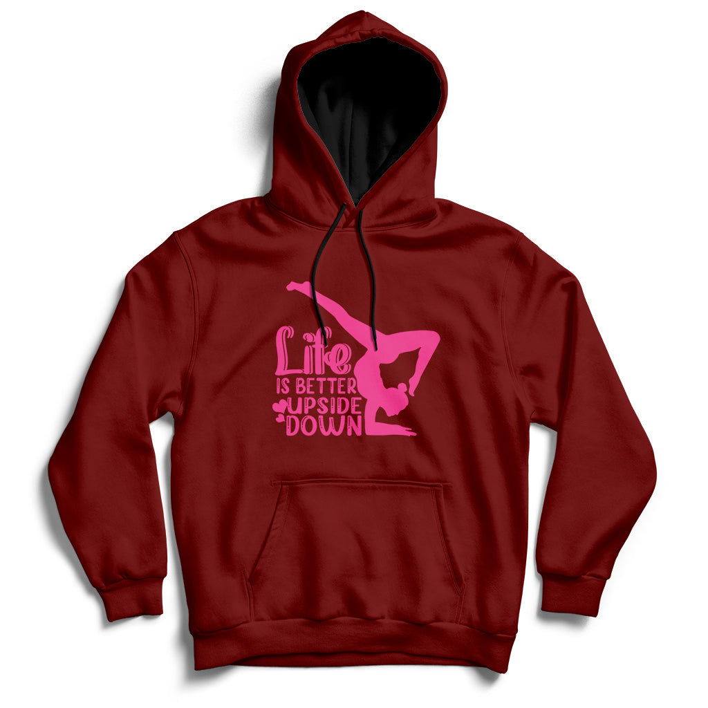 Yoga Saying Life Is Better Upside Down Dancer Gymnast Hoodie - Wonder Print Shop