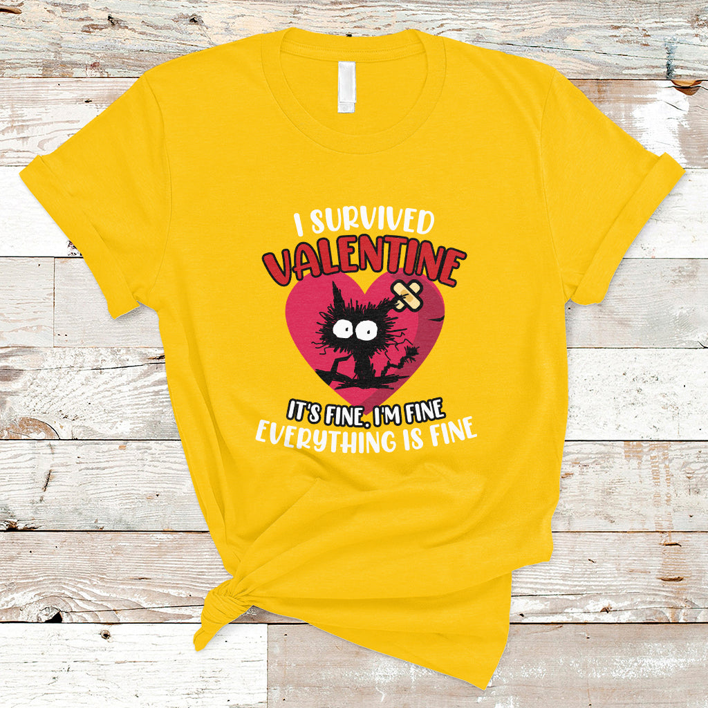 I Survived Valentine It's Fine I'm Fine Everything Is Fine T-Shirt - Wonder Print Shop