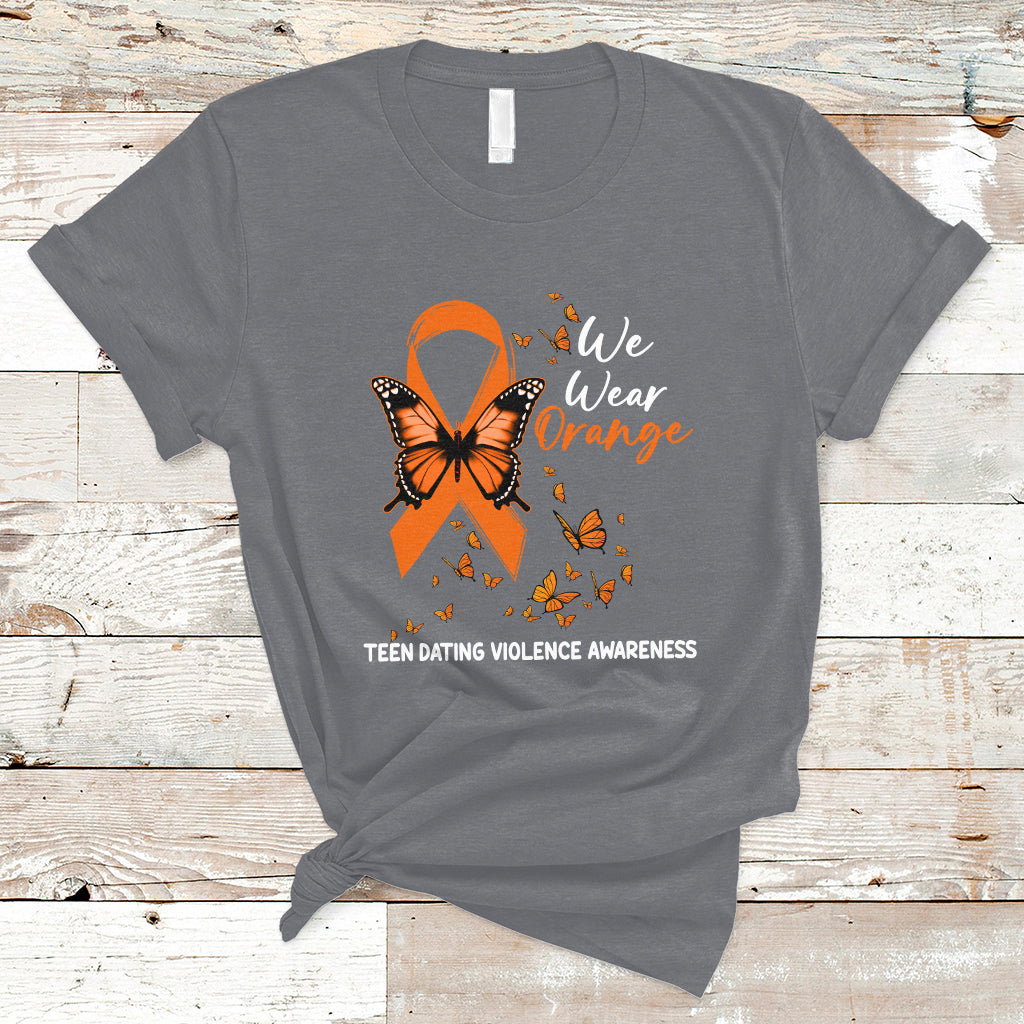 We Wear Orange To Support Teen Dating Violence Awareness T-Shirt - Wonder Print Shop