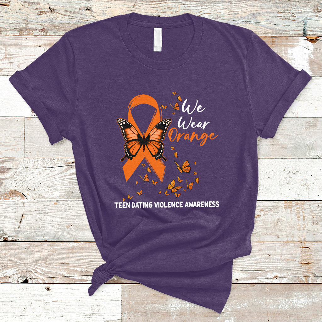 We Wear Orange To Support Teen Dating Violence Awareness T-Shirt - Wonder Print Shop