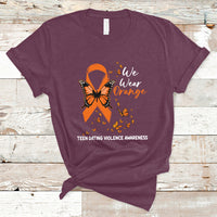 We Wear Orange To Support Teen Dating Violence Awareness T-Shirt - Wonder Print Shop