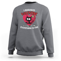I Survived Valentine It's Fine I'm Fine Everything Is Fine Sweatshirt - Wonder Print Shop