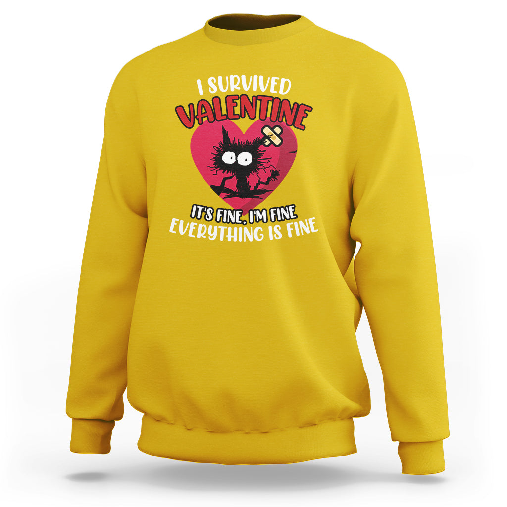 I Survived Valentine It's Fine I'm Fine Everything Is Fine Sweatshirt - Wonder Print Shop