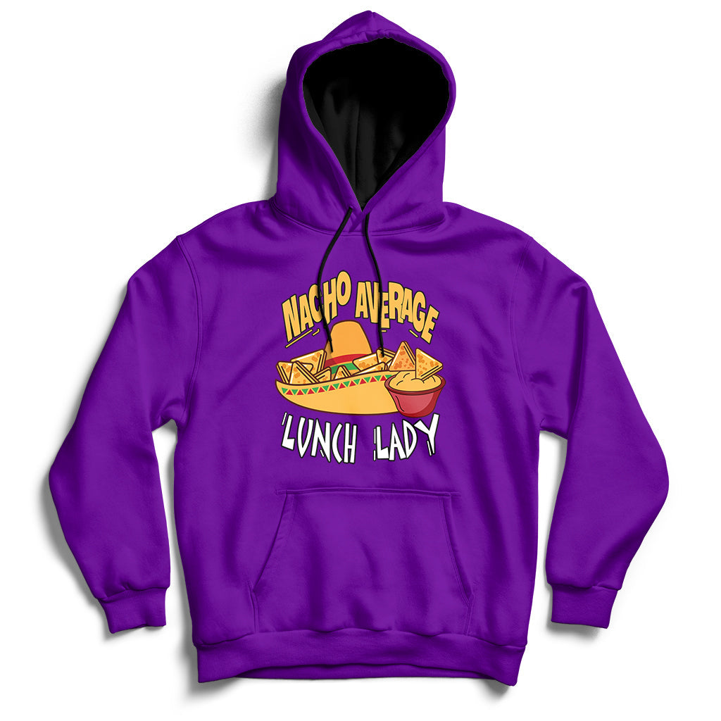 Purple pullover hoodie with kangaroo pocket and 'Nacho Average Lunch Lady' graphic.