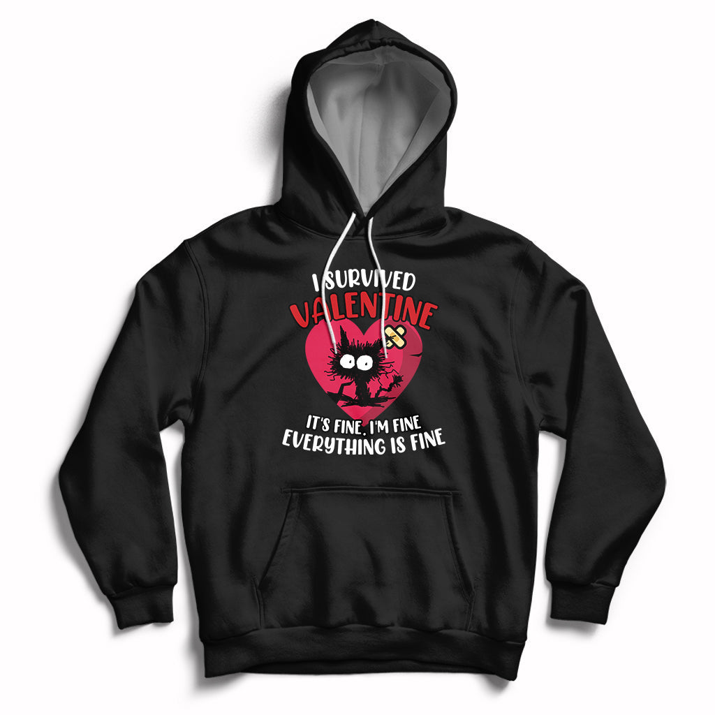 I Survived Valentine It's Fine I'm Fine Everything Is Fine Hoodie - Wonder Print Shop
