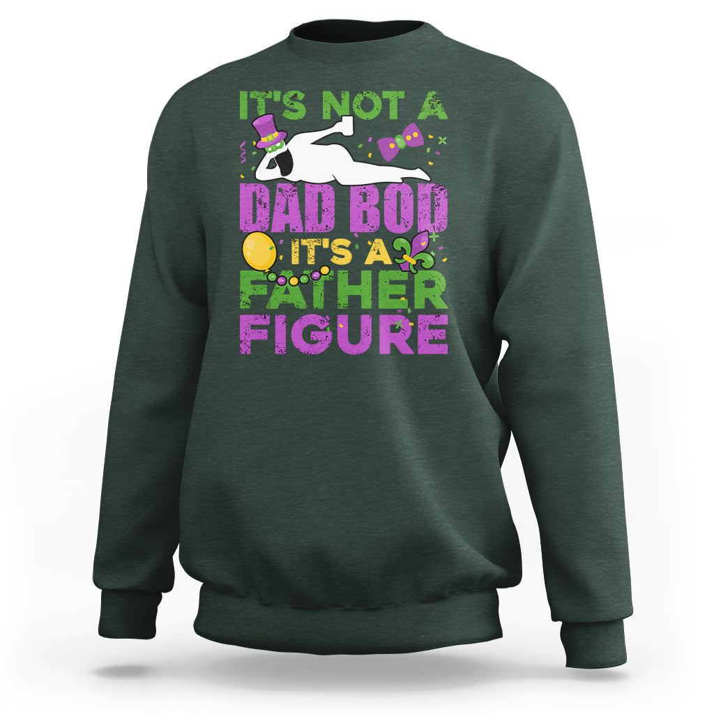 It's Not A Dad Bod It's A Father Figure Mardi Gras Funny Daddy Sweatshirt - Wonder Print Shop