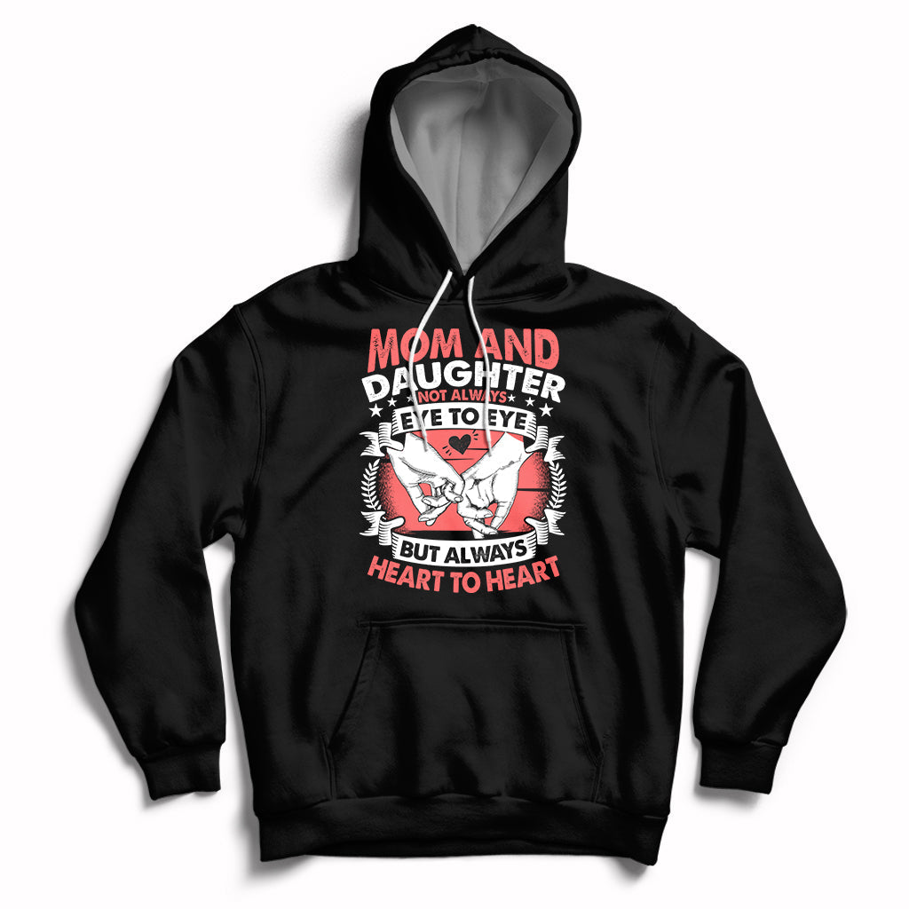 Mom & Daughter Always Heart To Heart Mothers Day From Daughter For Mom Hoodie - Wonder Print Shop
