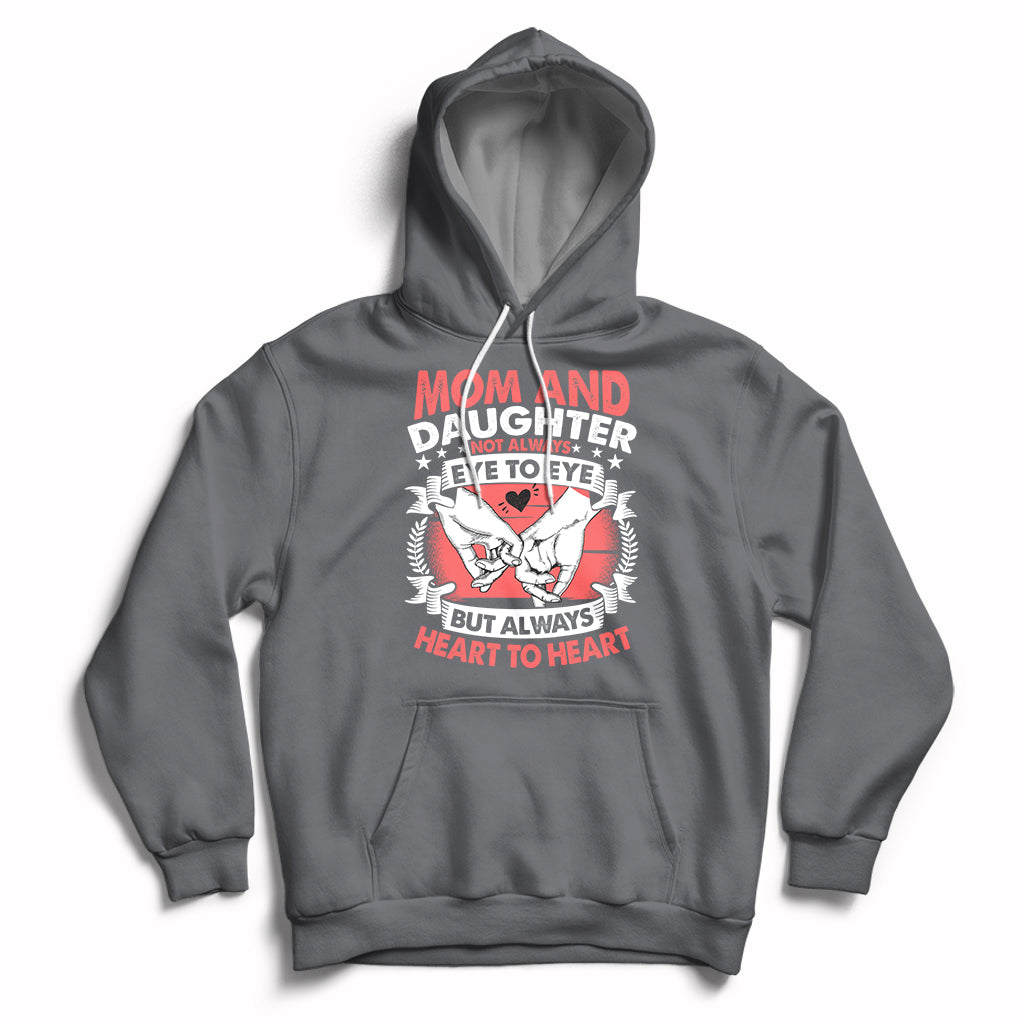 Mom & Daughter Always Heart To Heart Mothers Day From Daughter For Mom Hoodie - Wonder Print Shop