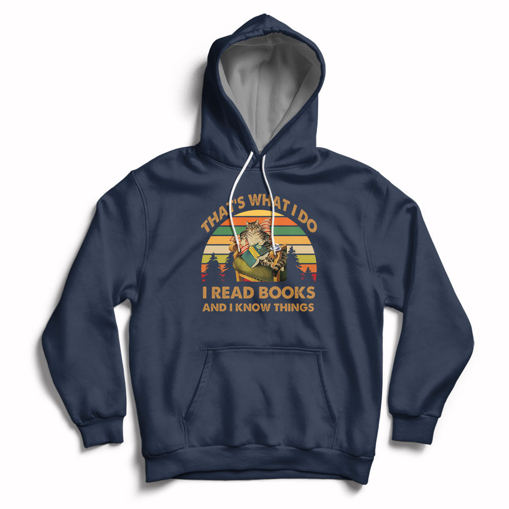 Vintage That's What I Do I Read Books And I Know Things Cat Reading Lover Bookworm Hoodie - Wonder Print Shop