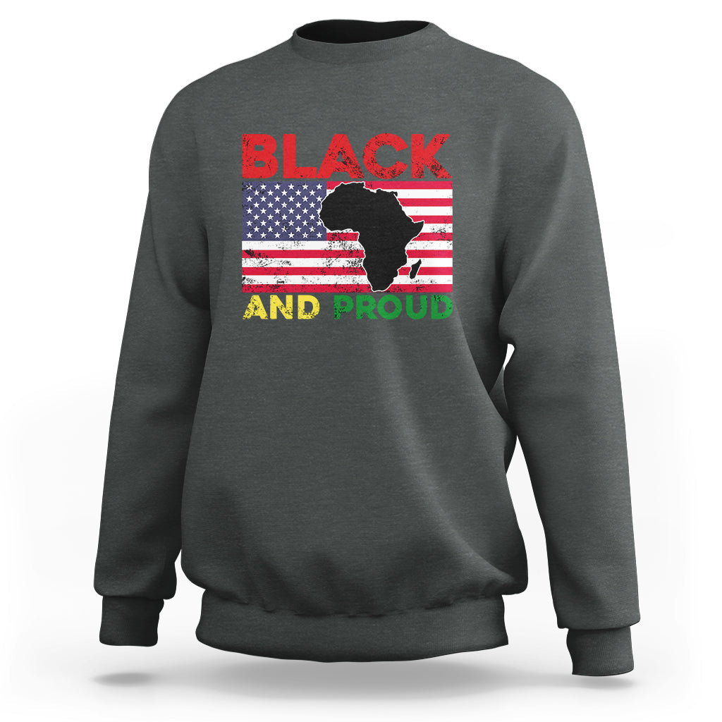 Black And Proud African American Pride Us Flag Africa Map Sweatshirt - Wonder Print Shop