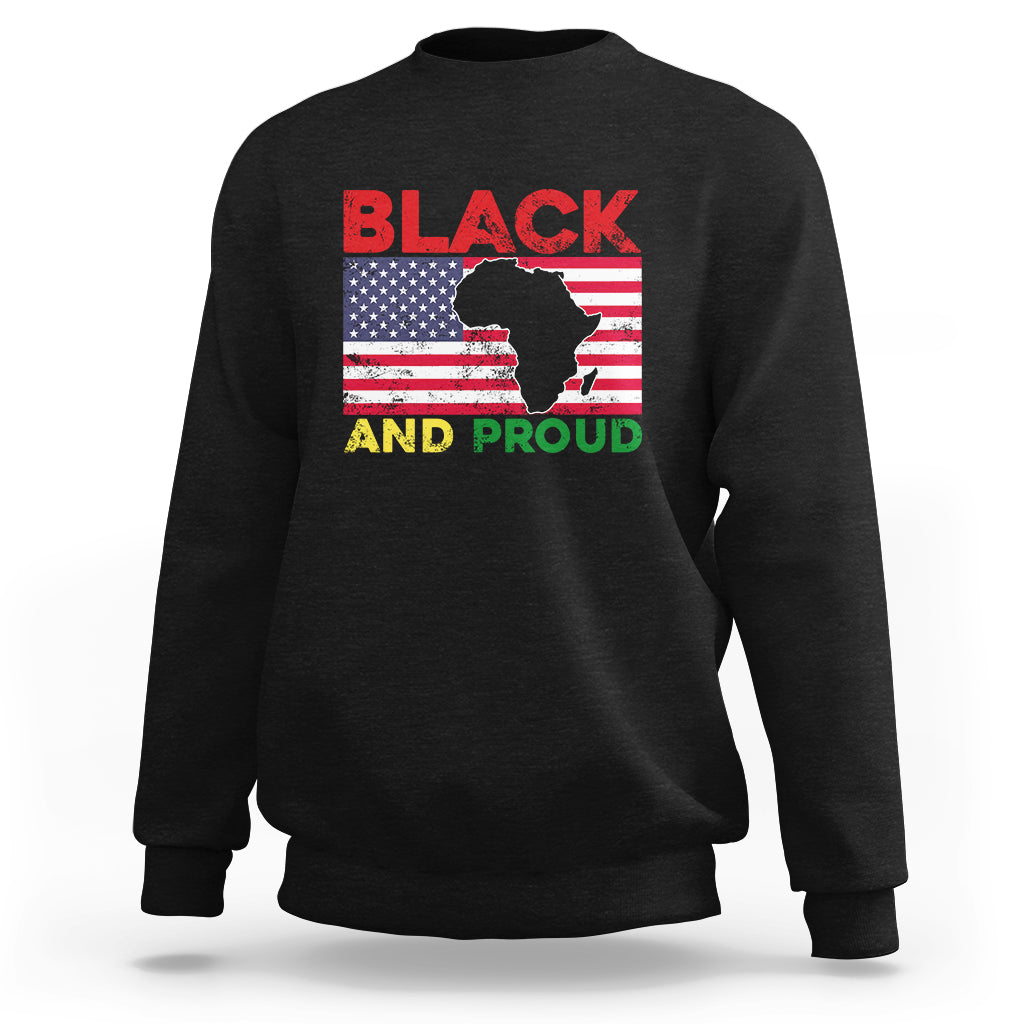 Black And Proud African American Pride Us Flag Africa Map Sweatshirt - Wonder Print Shop