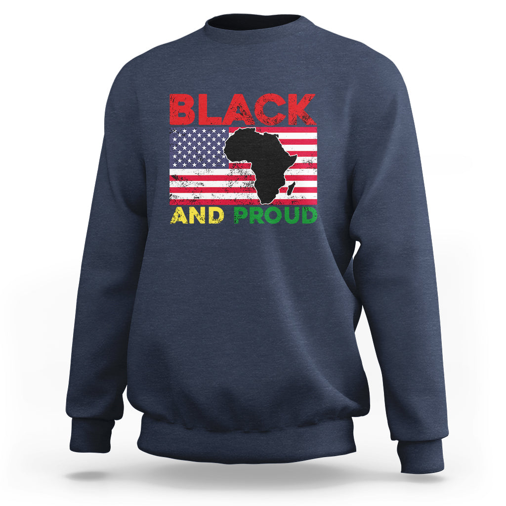 Black And Proud African American Pride Us Flag Africa Map Sweatshirt - Wonder Print Shop