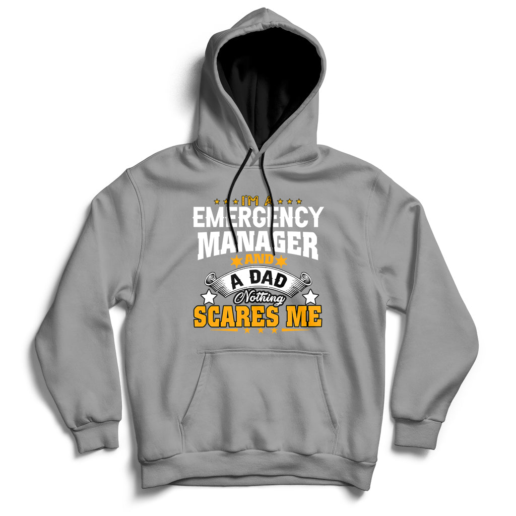 Gray pullover hoodie with front "Emergency Manager and Dad" graphic.