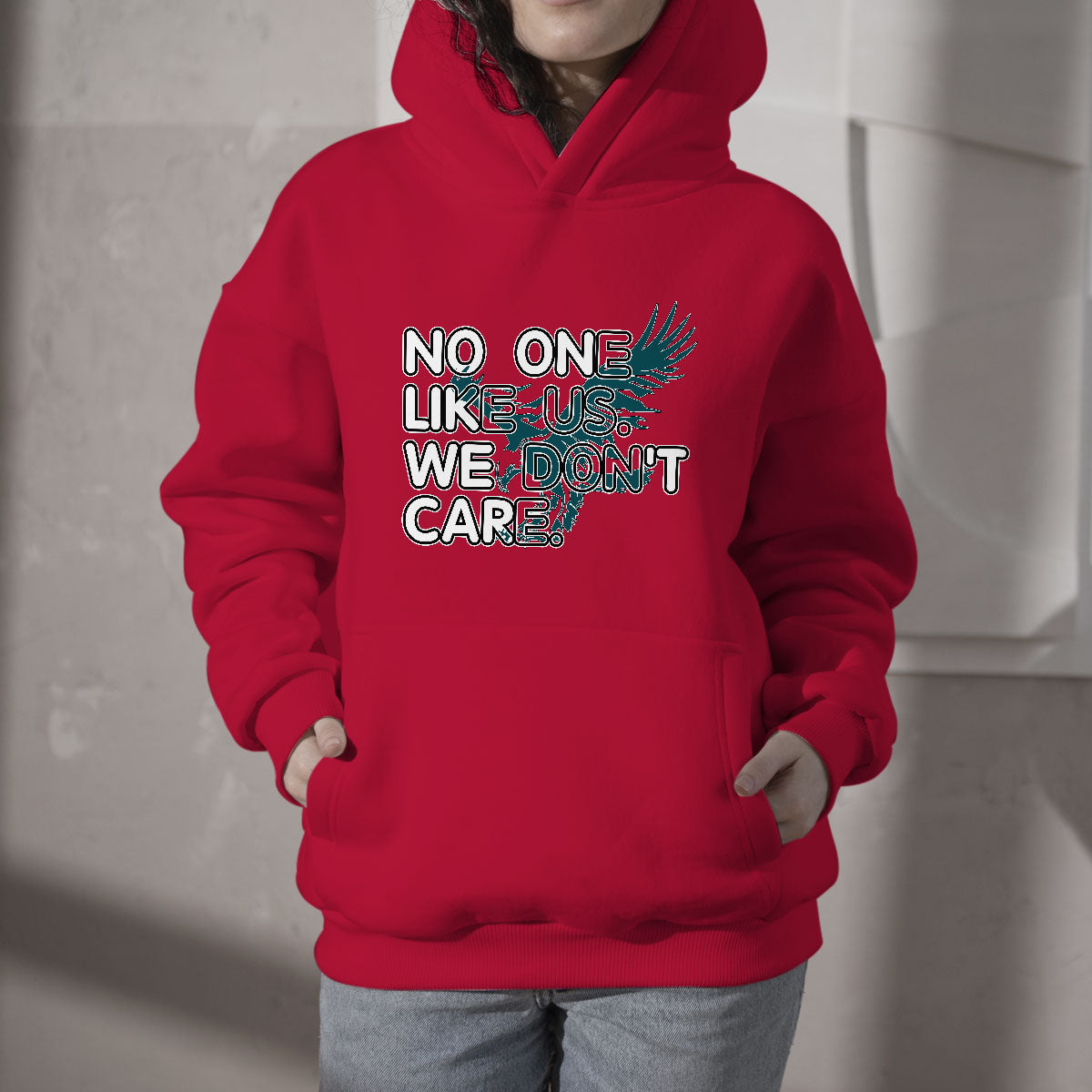 No One Like Us We Don't Care Jawn It's A Philly Thing Eagle Hoodie - Wonder Print Shop