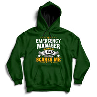 Forest green pullover hoodie with front "Emergency Manager and Dad" graphic.